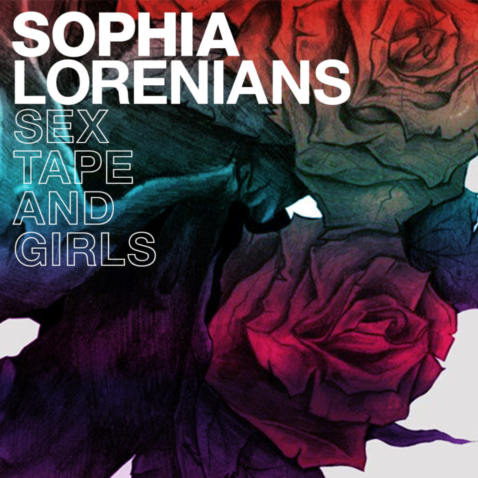 The Sophia Lorenians - Sex, tape and girls