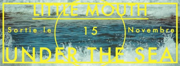 Little Mouth, "Under the sea" (clip)