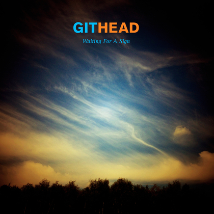 Githead - Waiting for a sign