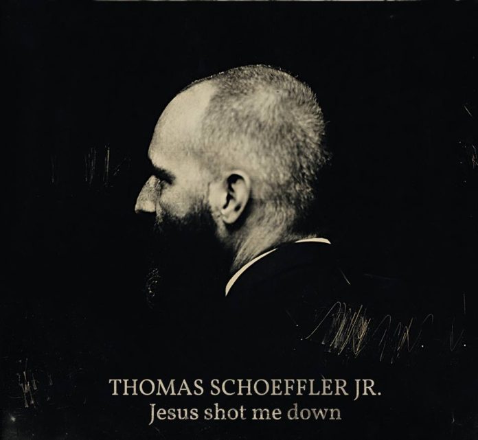 Thomas Schoeffler Jr - Jesus shot me down