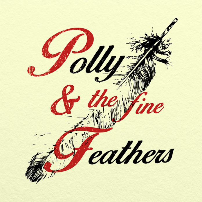Polly & the Fine Feathers - Polly & the Fine Feathers