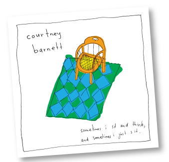 Courtney Barnett - Sometimes I sit and think, and sometimes I just sit