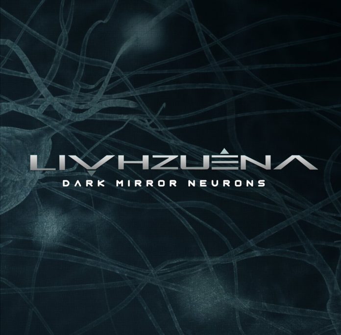 LIVHZUENA - Dark Mirror Neurons