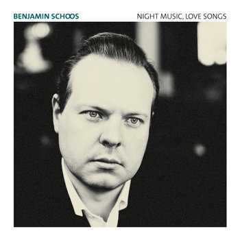 Benjamin Schoos - Night music, love songs