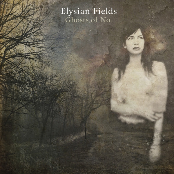 Elysian Fields, Rosy Path (écoute) et Ghosts of No (album)
