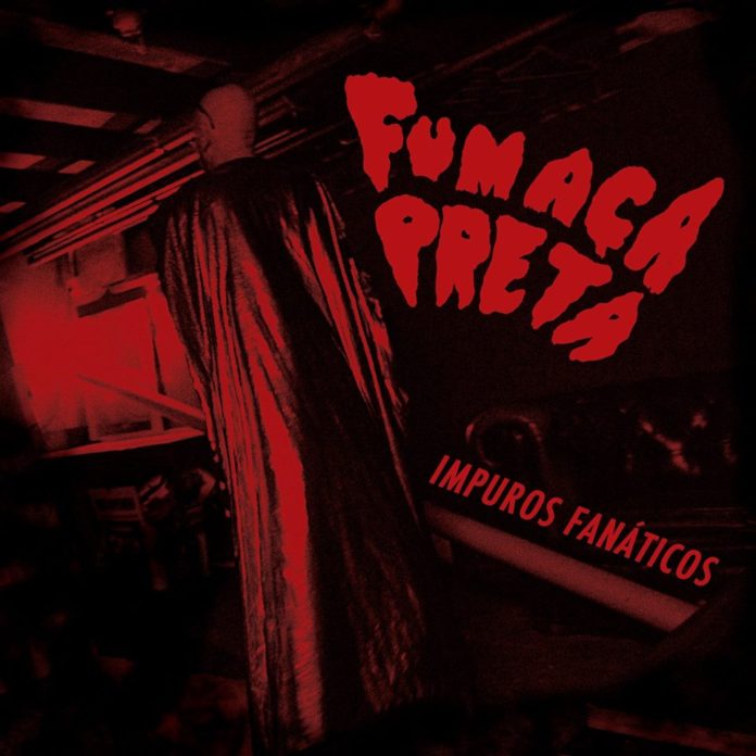 Fumaça Preta - Impuros fanaticos