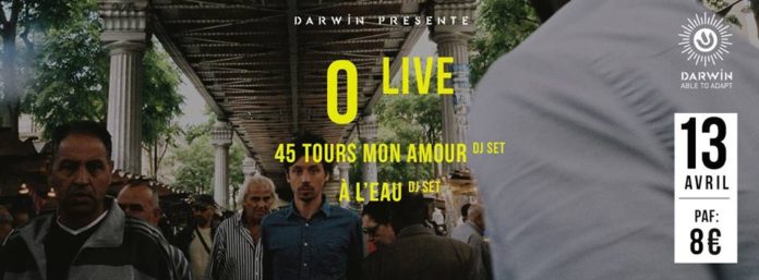 O en live à Darwin + DJ sets 45 Tours Mon Amour et A l'eau
