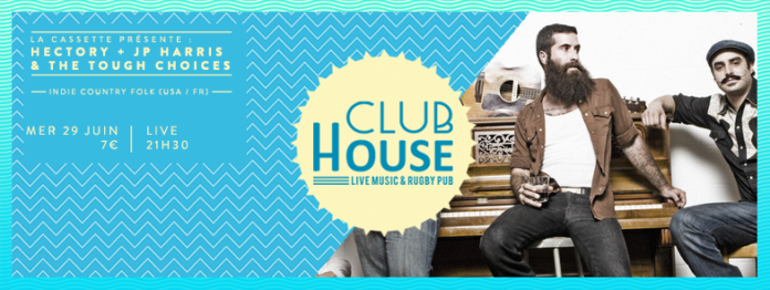 JP Harris & the Tough Choices + Hectory + Earling au Club House