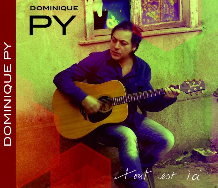 Dominique Py - Tout est ici