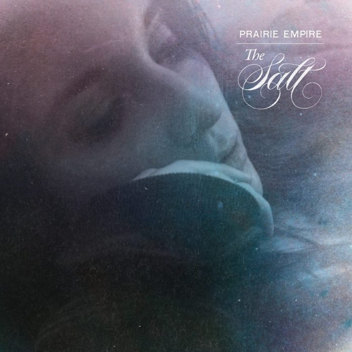 Prairie Empire, The Salt (album et clip)