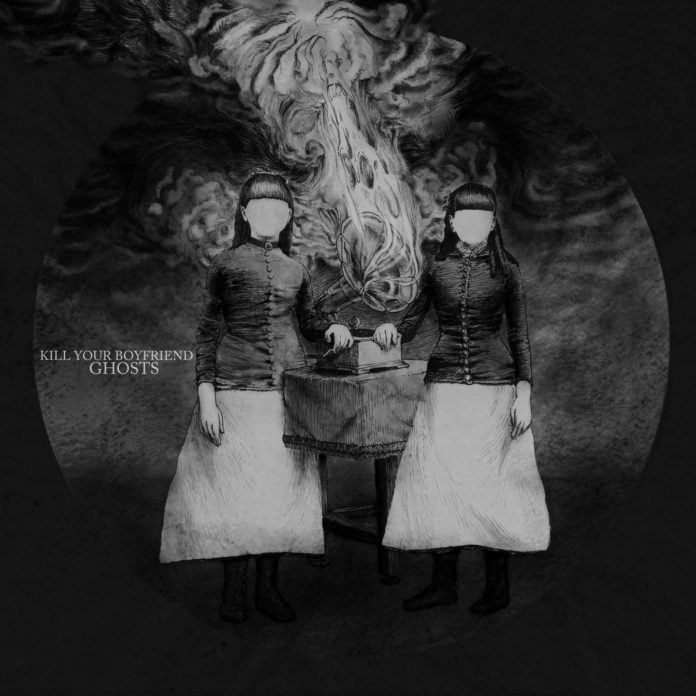 Kill your boyfriend - Ghosts