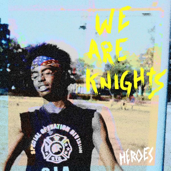 We are Knights - Heroes