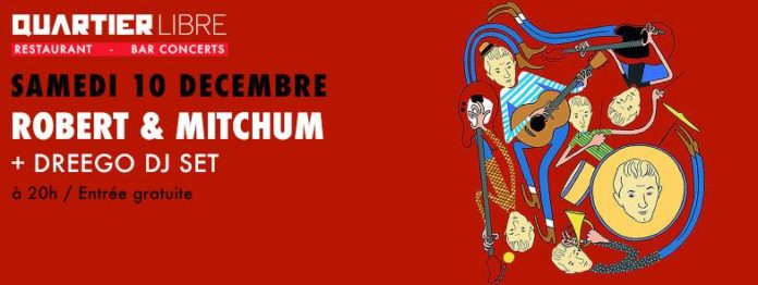 Robert & Mitchum au Quartier Libre