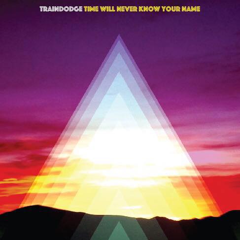 Traindodge - Time will never know your name
