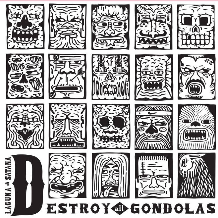 Destroy all gondolas - Laguna di Satana