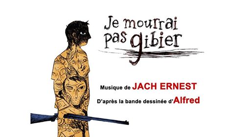 Je mourrai pas gibier, BD concert avec Jach Ernest