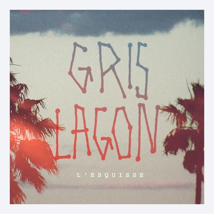 Gris Lagon - L'esquisse (EP)