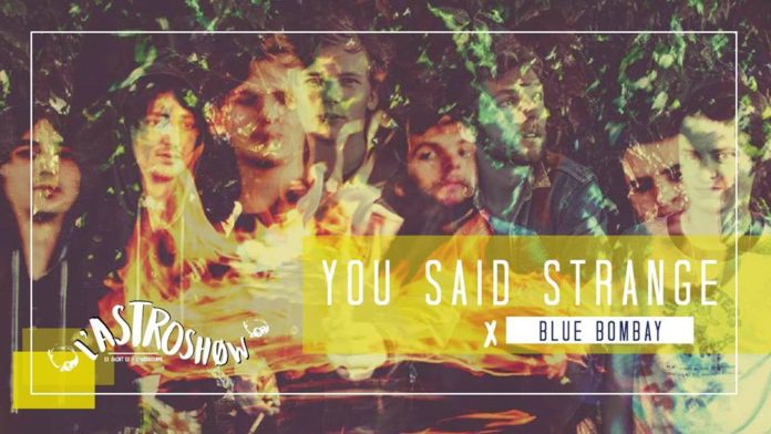 L'Astroshow: You Said Strange + Blue Bombay