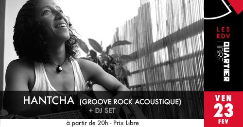 Hantcha au Quartier Libre (+ Toums DJ set)
