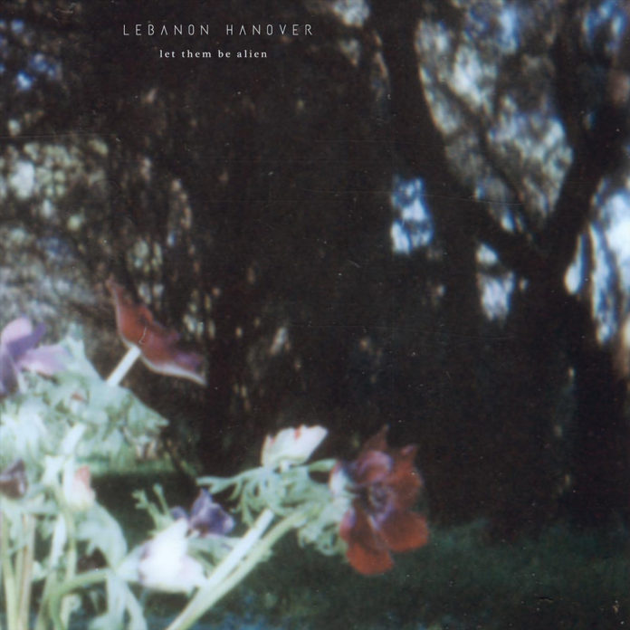 Lebanon Hanover - Let them be alien