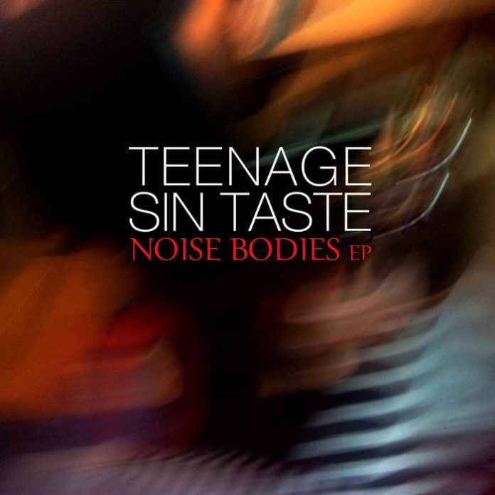 Teenage Sin Taste - Noise bodies EP