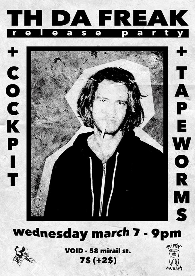 TH Da Freak, release party au Void (+ Cockpit et Tapeworms)