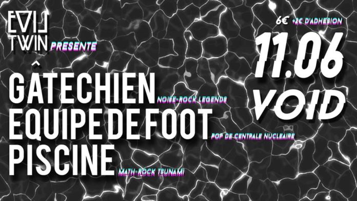 Equipe de Foot + Piscine + Gâtechien au Void