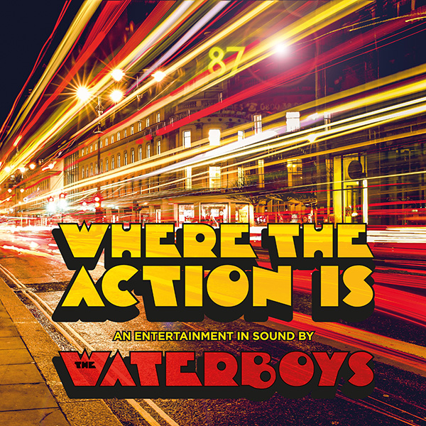 Waterboys_WhereTheActionIs_600x600