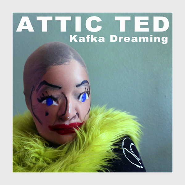 Attic Ted - Kafka Dreaming_Cover_Discogs