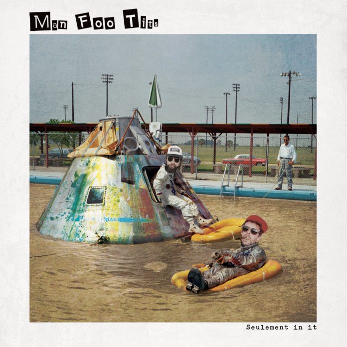 Man Foo Tits - Seulement In It