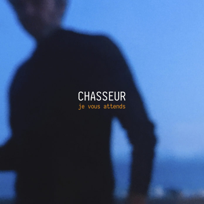 CHASSEUR Je vous attends