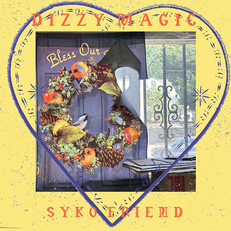 Syko Friend « Dizzy Magic » (Post Present Medium, 5 septembre 2025)