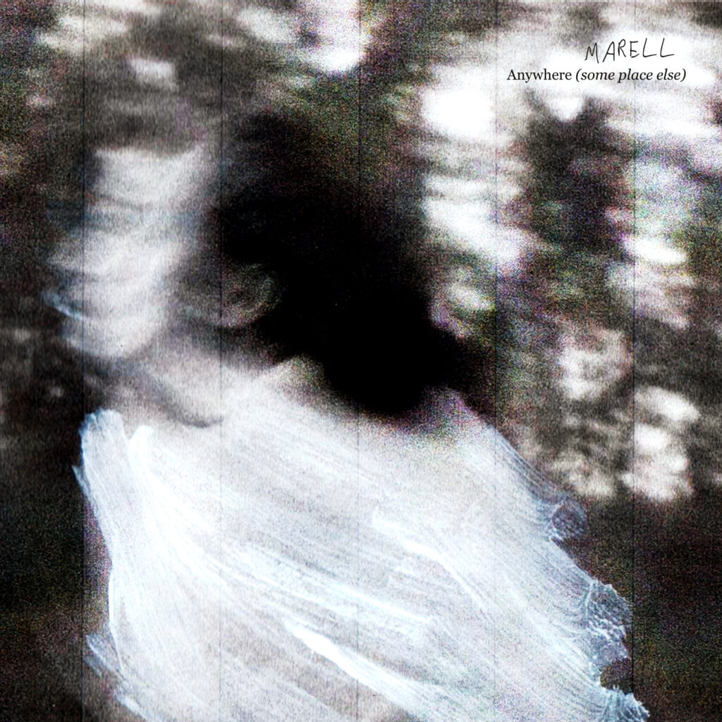 Marell « Anywhere (some place else) » (Araki Records/ Vox Project/Urgence Disk/Coeur sur Toi Records, 5 septembre 2025)