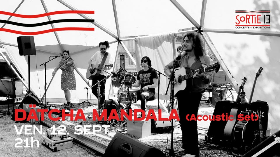 Dätcha Mandala (acoustic set) à Sortie 13