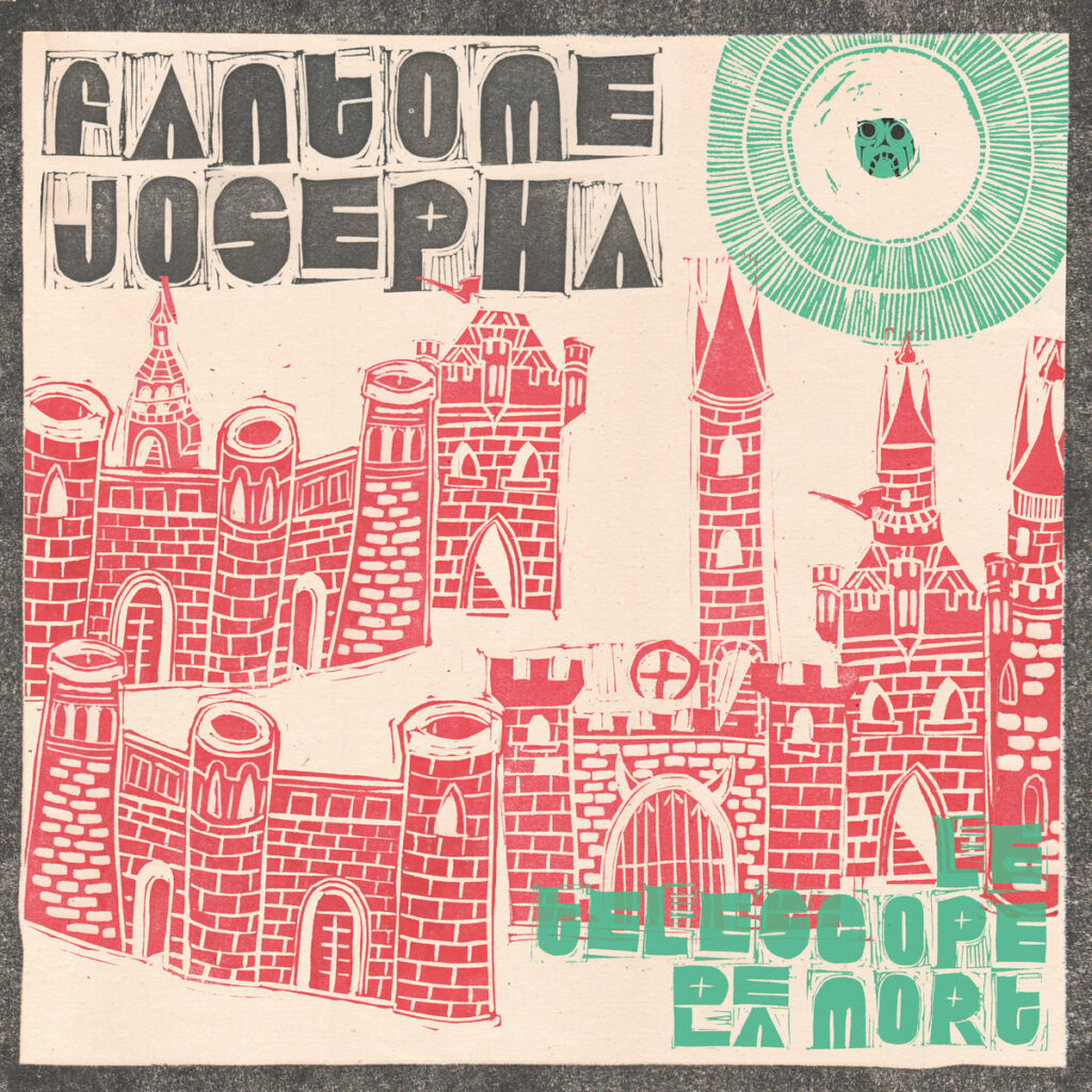 Fantôme Josepha « Le téléscope de la mort » (La République des Granges/Specific Recordings/Jelodanti Records, 1er octobre 2025)
