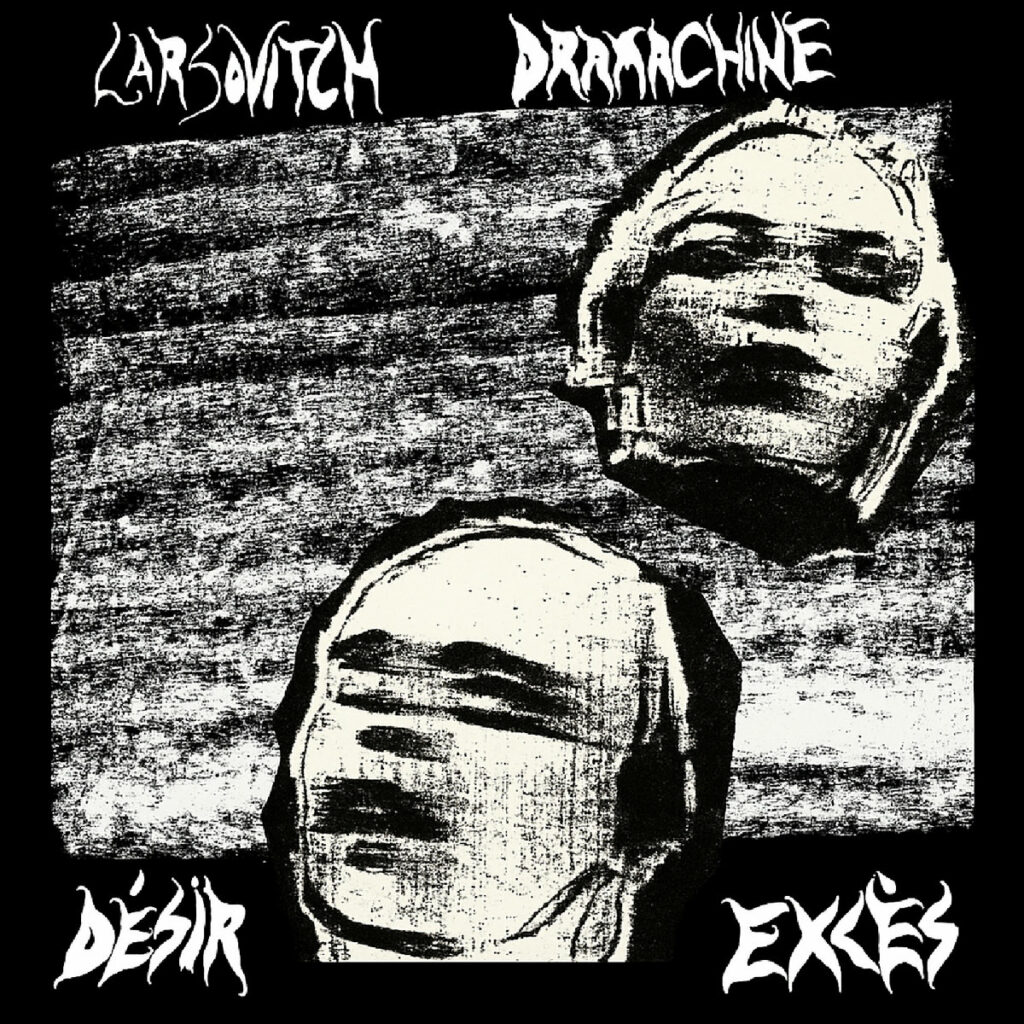 Larsovitch Feat Dramachine « Désir Excès » (Ep. Stanze Fredde Records, 5 septembre 2025)