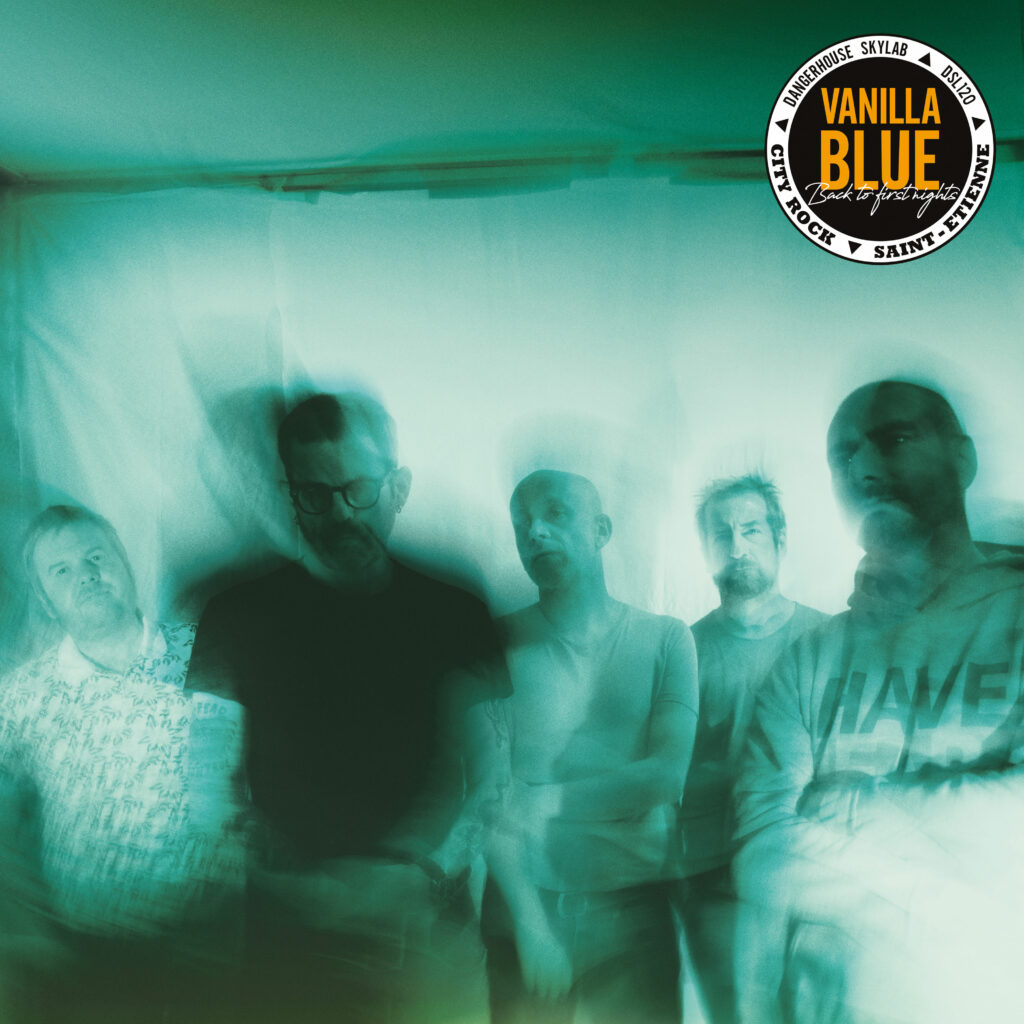 VANILLA BLUE « Back To First Nights » (Dangerhouse Skylab, 20 mars 2026)