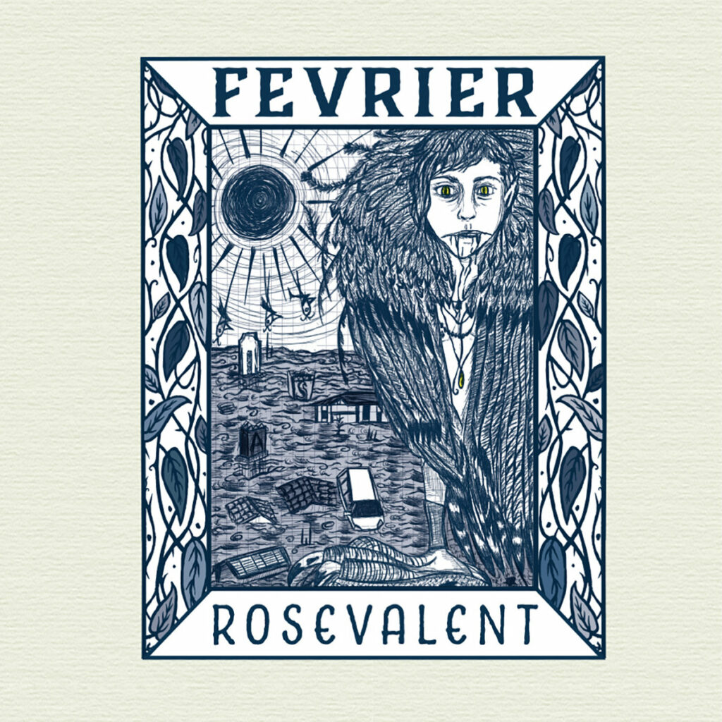 Février « Rosevalent » (Kerviniou Rekordz/Araki Records/Renégat Records, 10 avril 2026)