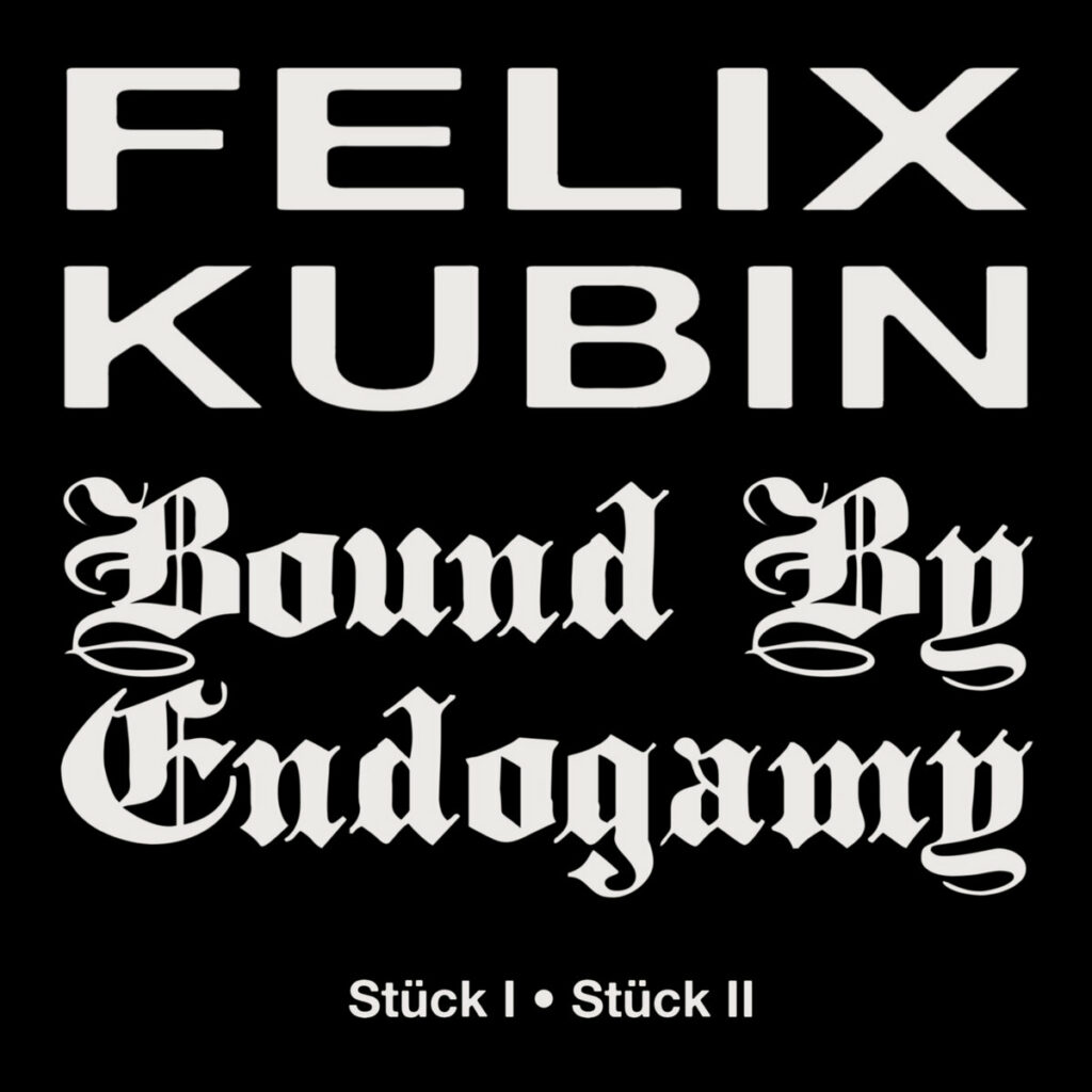 Bound By Endogamy X Felix Kubin « Stück I / Stück II » (Bongo Joe, 26 mai 2026)