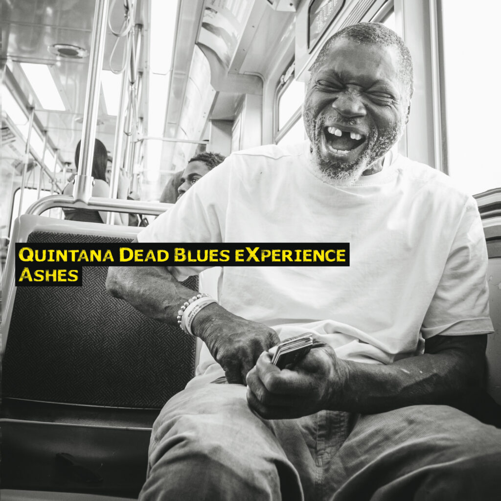 Quintana Dead Blues Experience: Ashes (album et clip)