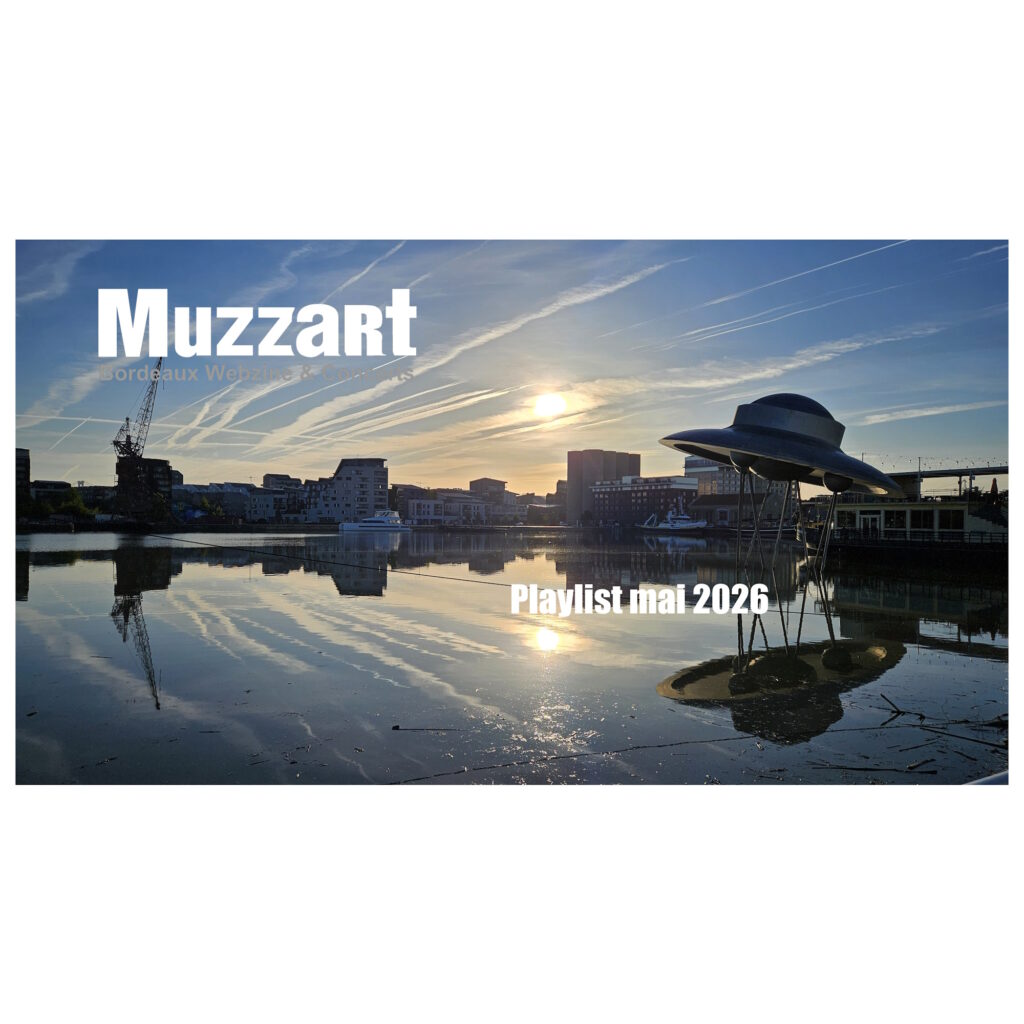 Playlist Muzzart #82 : mai 2026